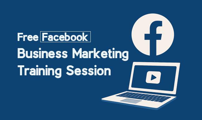 Free Facebook Business Marketing Training Session